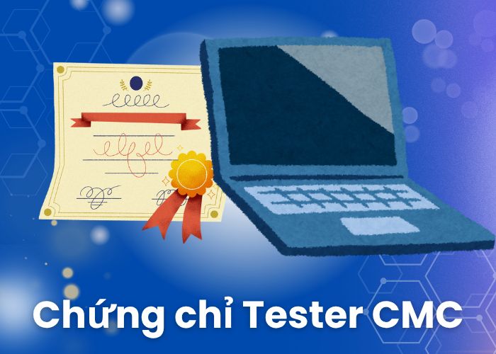 Chứng chỉ Tester CMC