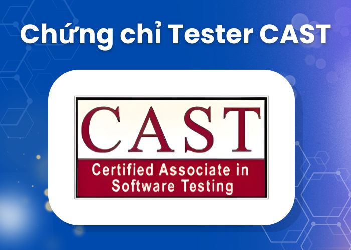 Chứng chỉ Tester CAST
