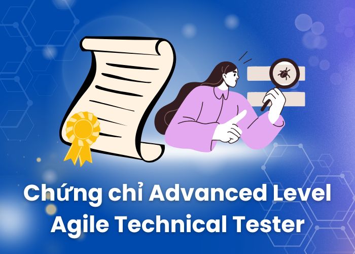 Chứng chỉ Advanced Level Agile Technical Tester