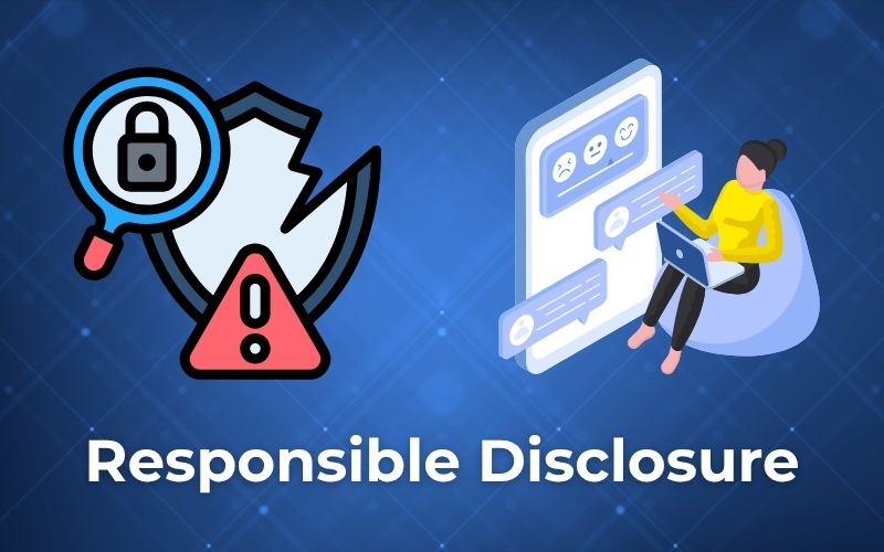 Responsible Disclosure (Tiết lộ có trách nhiệm)