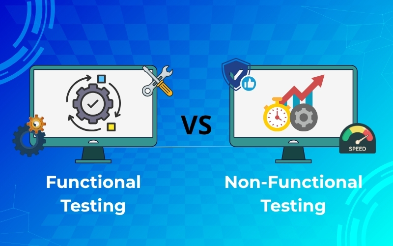 Phân biệt Functional và Non-Functional Testing