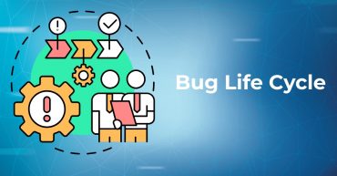 Bug life cycle là gì? Tìm hiểu vòng đời của bug trong kiểm thử