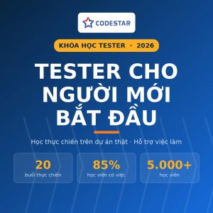 khoa-hoc-tester-cho-nguoi-moi-codestar-vuongkhoa-hoc-tester-cho-nguoi-moi-codestar-vuong